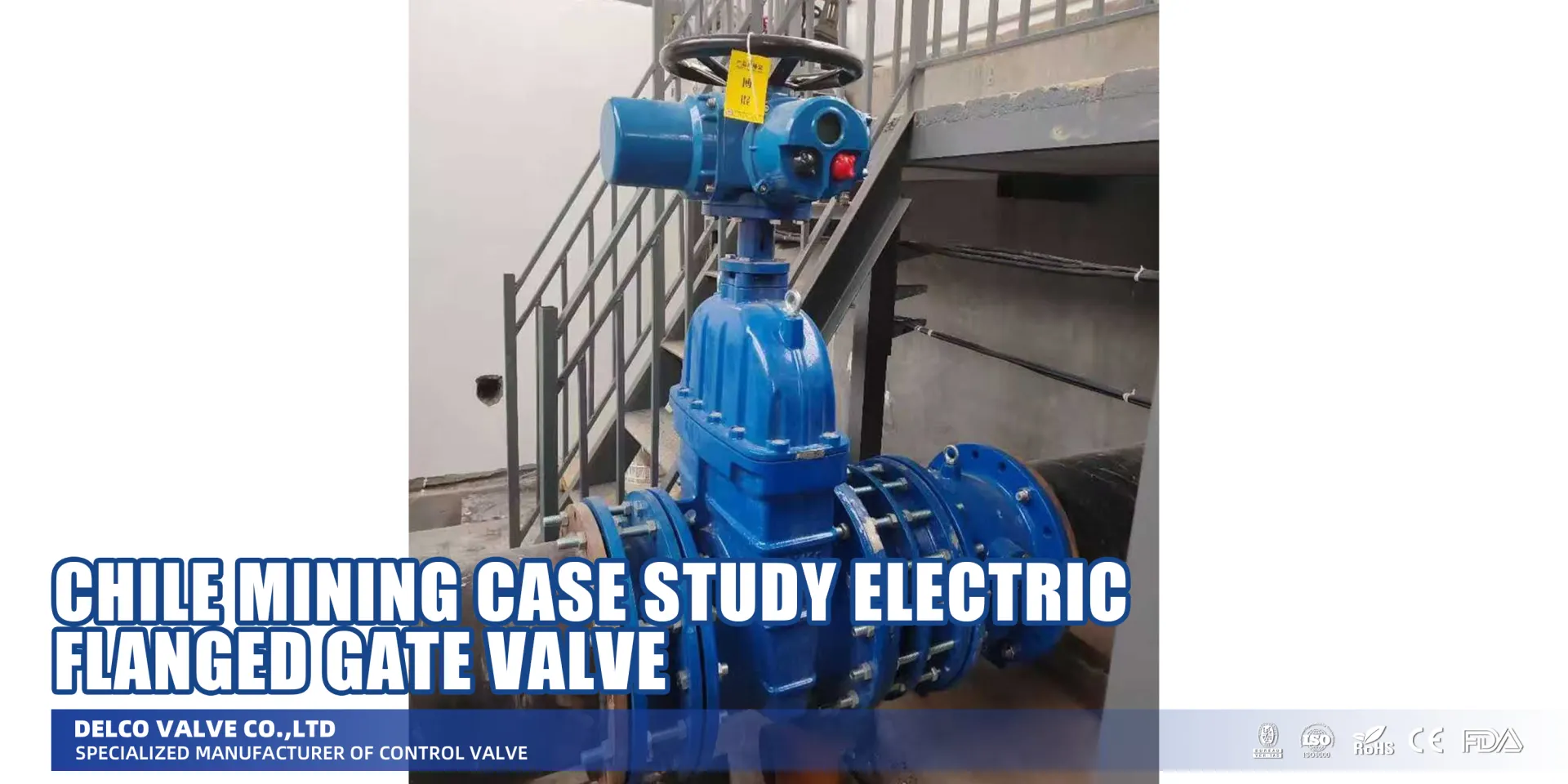 Chile-Mining-Case-Study-Electric-Flanged-Gate-Valve